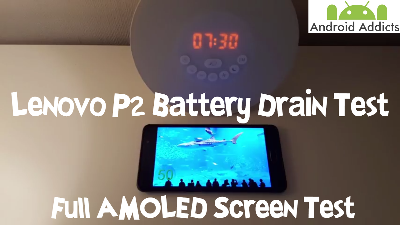 Lenovo p2 battery drain test amoled