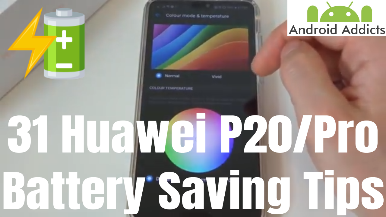 Huawei P20 Pro Top 31 Battery Life/Drain Saving Tips & Tricks