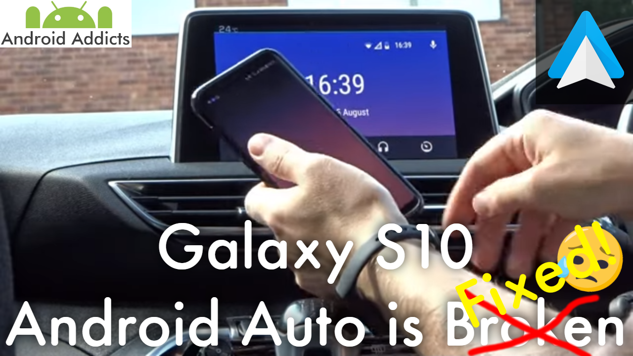 Android Auto on Galaxy S10 Fixed