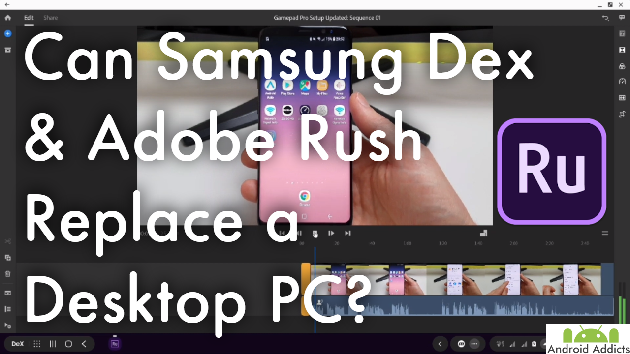 Editing a video on the Galaxy S10 Plus in Adobe Rush with Samsung Dex