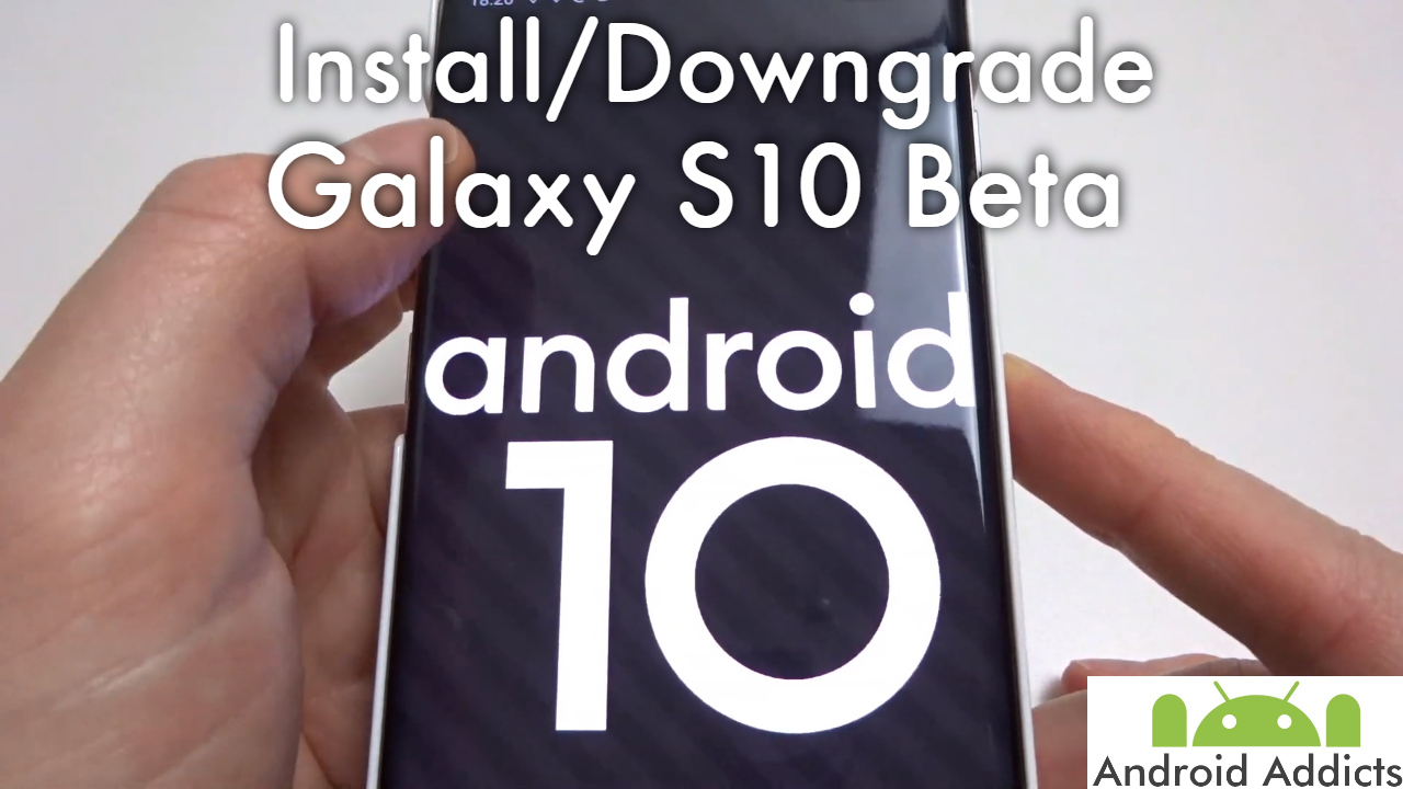 Install Android 10 One UI 2.0 Beta on the Galaxy S10 (+Android 9 Pie Downgrade)