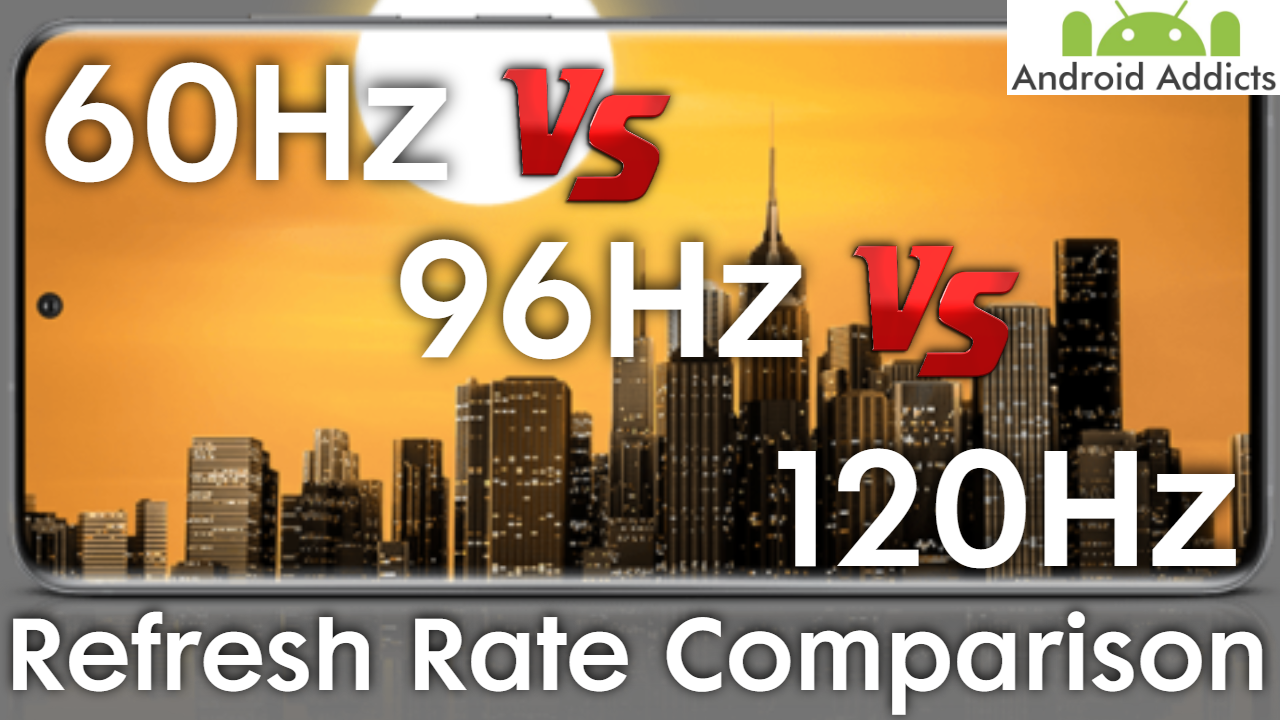 Samsung Galaxy S20 Screen Refresh Rate Comparison 60hz v 96hz v 120hz