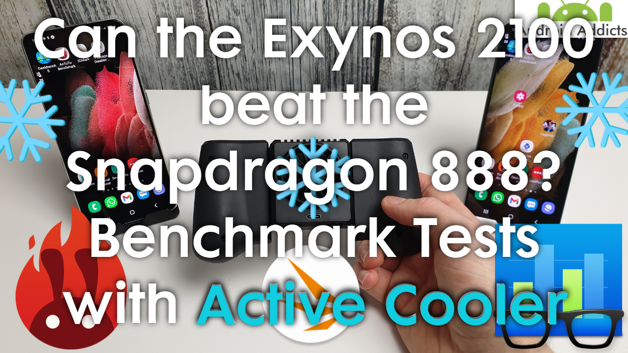 Exynos 2100 vs Snapdragon 888 Benchmark Test with Cooler Galaxy S21
