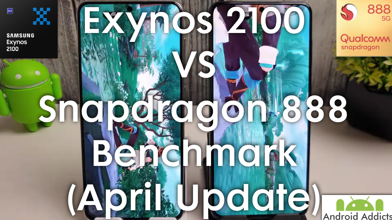Galaxy S21 Benchmark Test April Update - Exynos 2100 vs Snapdragon 888