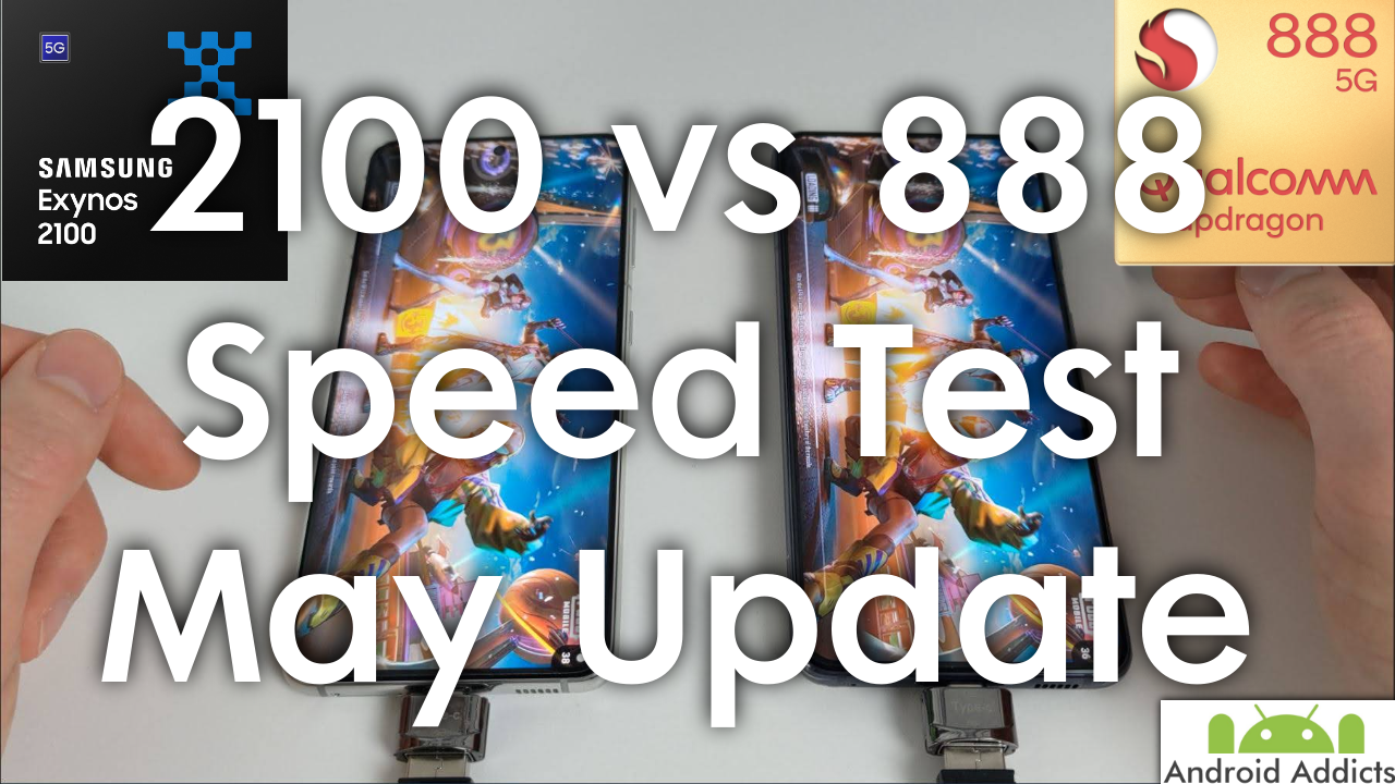 Exynos 2100 vs Snapdragon 888 Speed Test - May Update Galaxy S21
