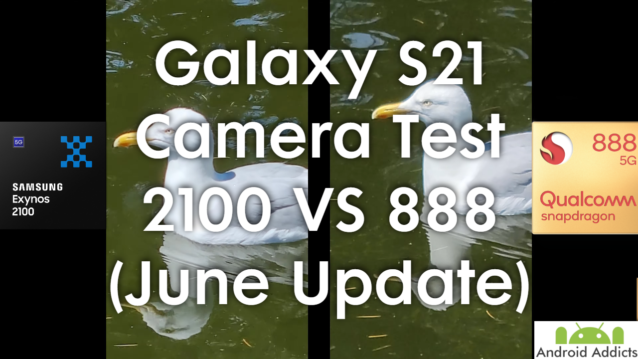 Galaxy S21 Camera Test June Update - Exynos 2100 vs Snapdragon 888