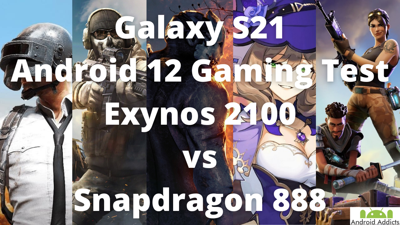 Galaxy S21 Android 12 Gaming Test - Exynos 2100 vs Snapdragon 888