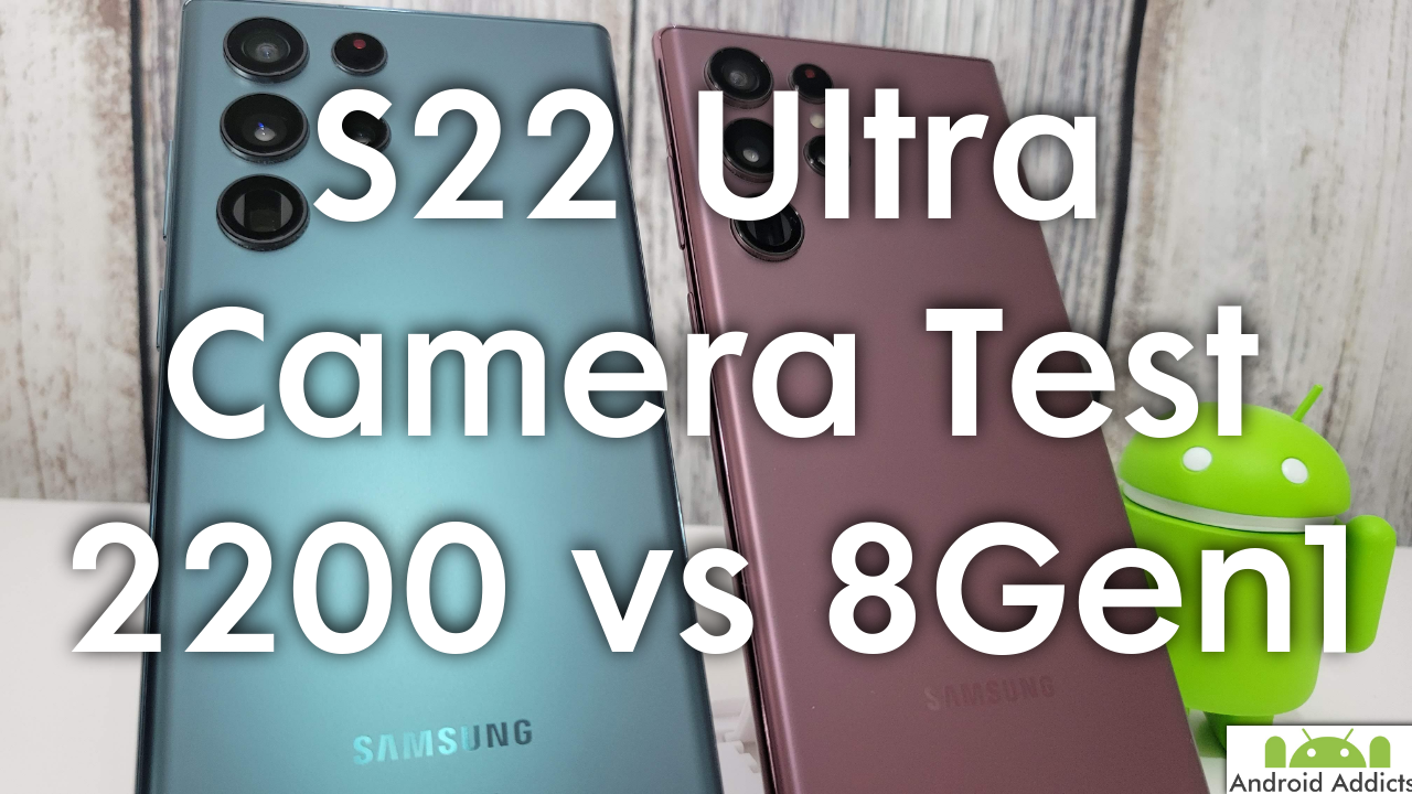 Galaxy S22 Ultra Camera Test - Exynos 2200 vs Snapdragon 8 Gen 1